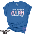 Autism Awareness - I wear Blue for Autism