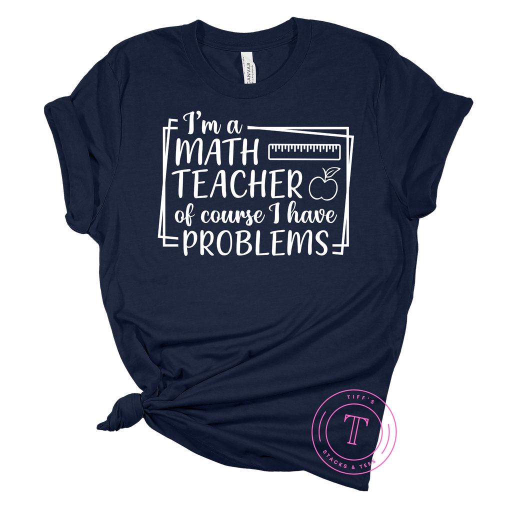I'm a Math Teacher, of course I have Problems