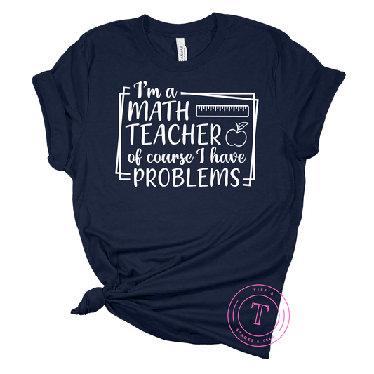 I'm a Math Teacher, of course I have Problems