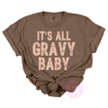 It's All Gravy Baby