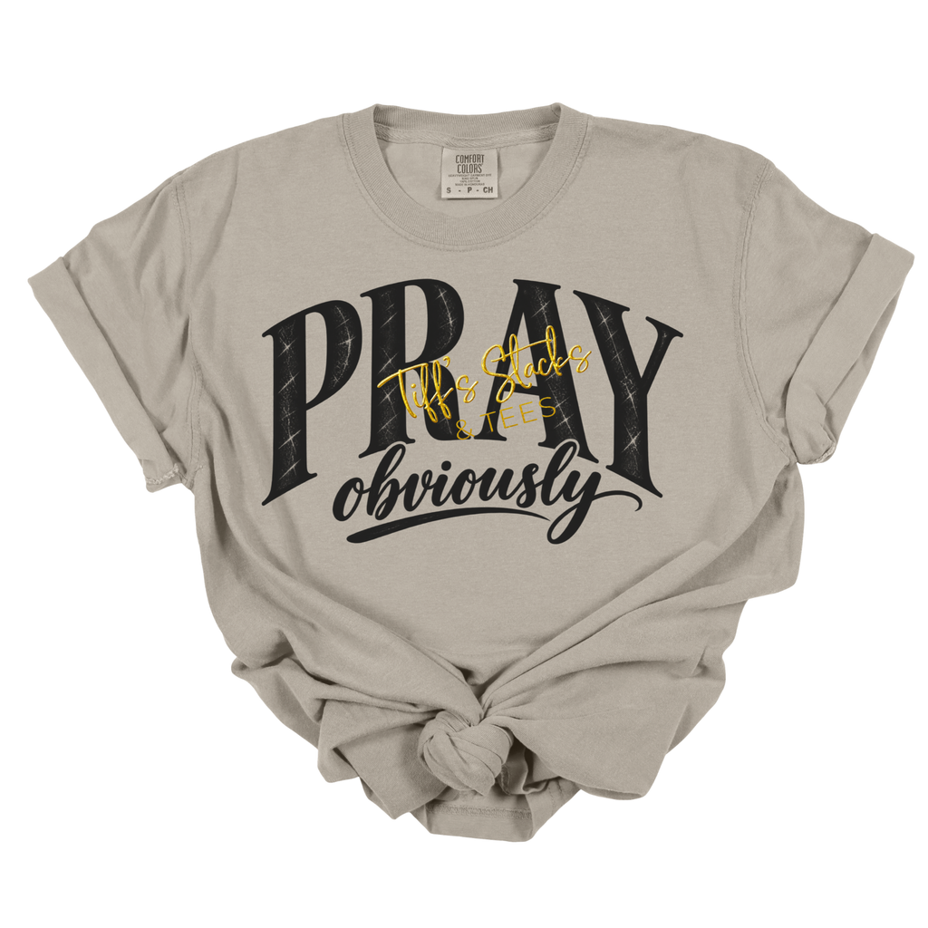 Pray, Obviously