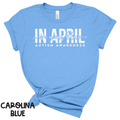 Autism Awareness - In April We Wear Blue