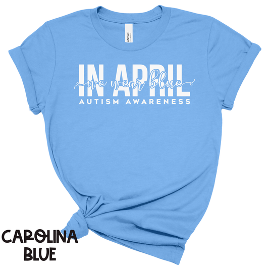 Autism Awareness - In April We Wear Blue