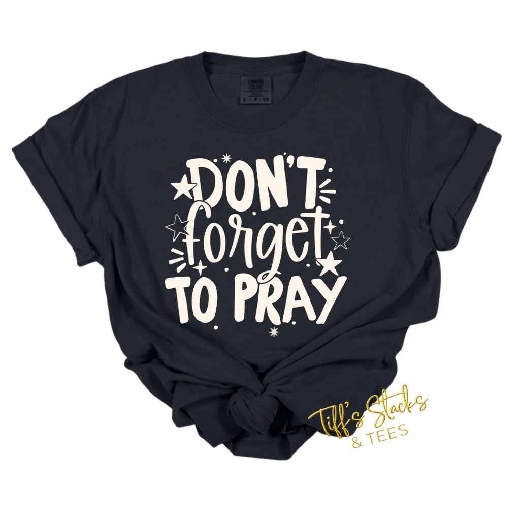 Don’t Forget to Pray