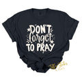 Don’t Forget to Pray
