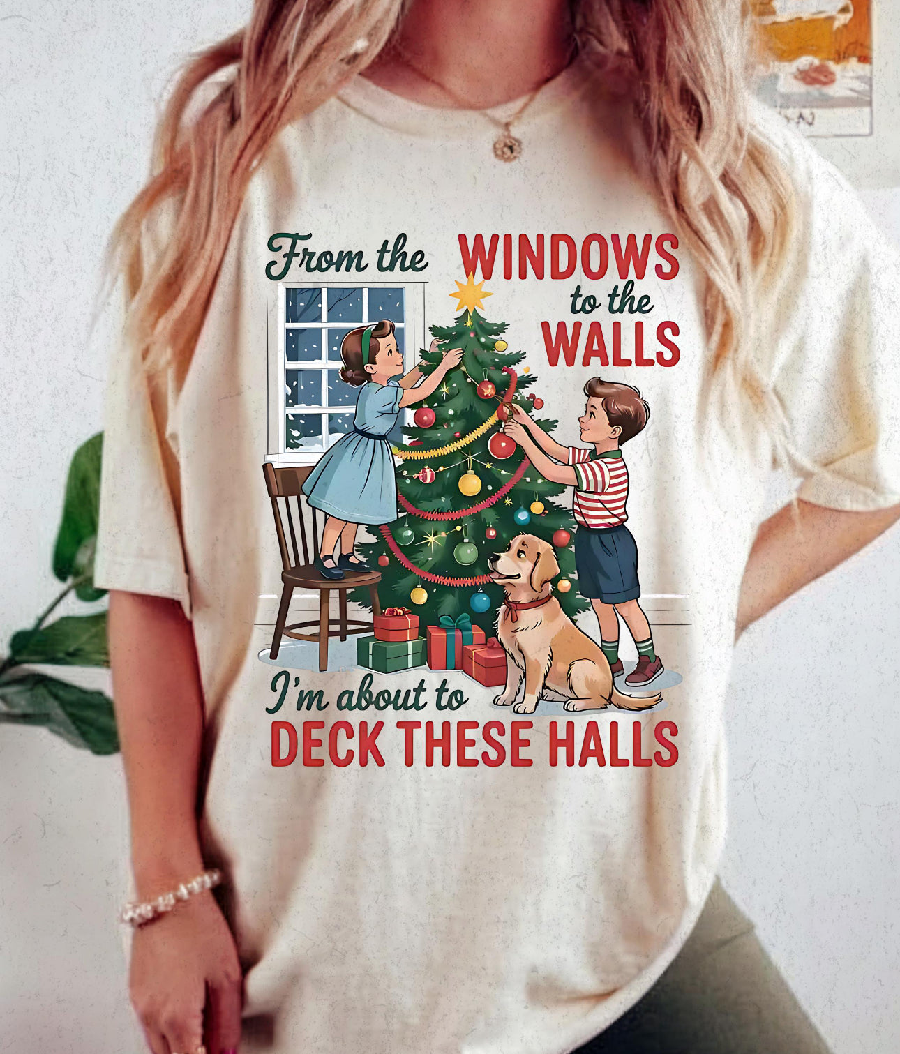 From the Windows to the Walls, I’m About to Deck These Halls