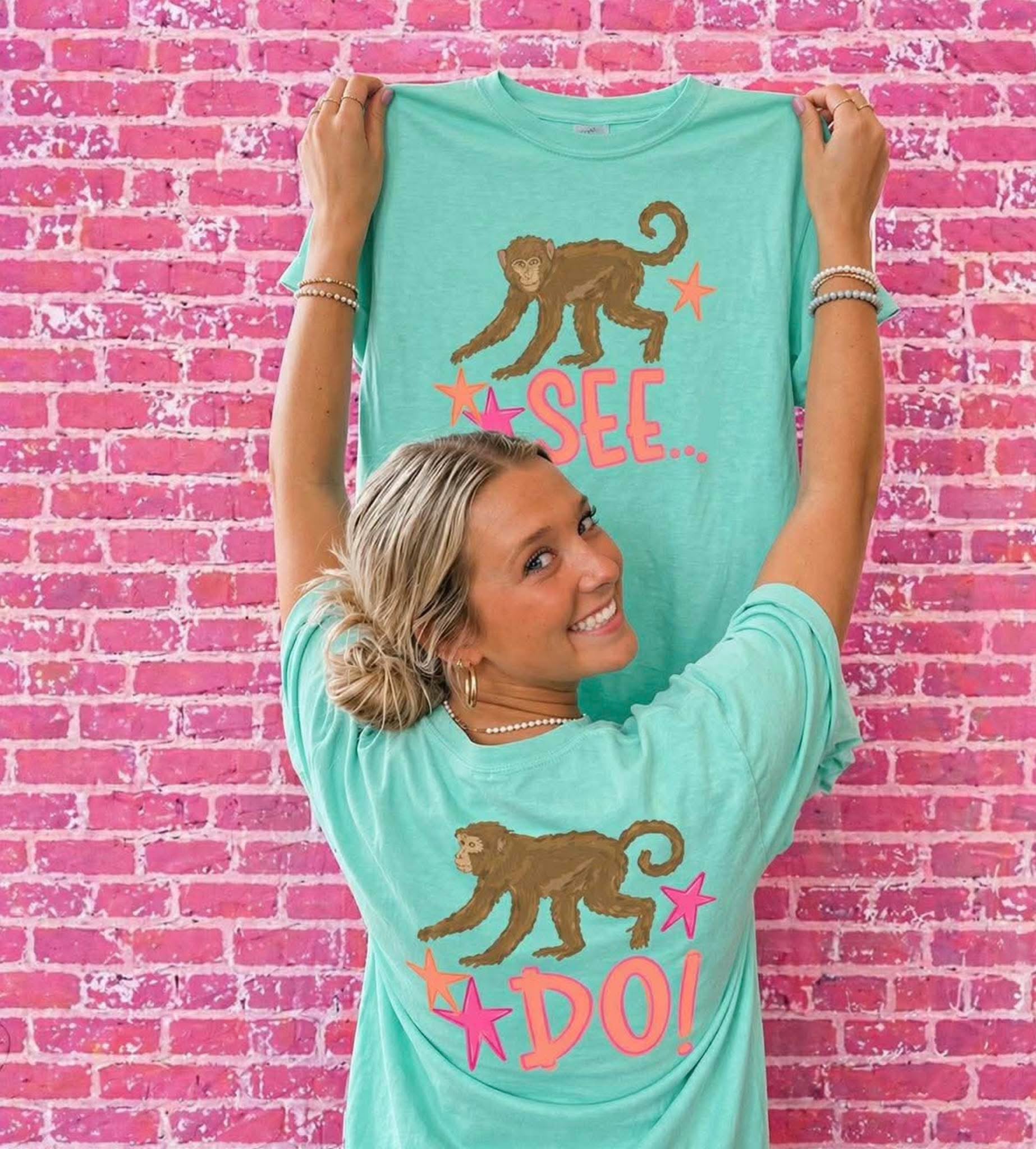 Monkey See Monkey Do Front/Back